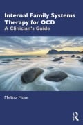 Cover-Bild zum Titel 'Internal Family Systems Therapy for OCD' von 'Melissa Mose'