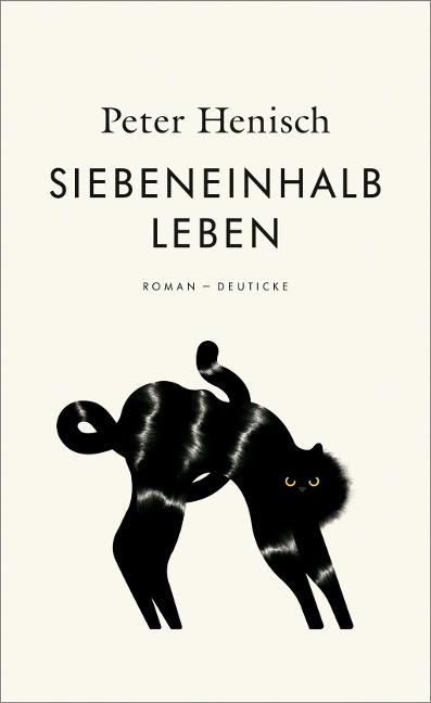Siebeneinhalb Leben - Peter Henisch