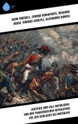 Cover-Bild zum Titel 'Aufstieg und Fall Napoleons: Von der Französischen Revolution bis zur Schlacht bei Waterloo' von 'Egon Friedell, Jerome Bonaparte, Ricarda Huch, Thomas Carlyle, Alexandre Dumas'
