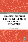 Cover-Bild zum Titel 'Indigenous Children's Right to Participate in Law and Policy Development' von 'Holly Doel-Mackaway'