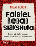 Cover-Bild zum Titel 'Falafel, Kebab, Shakshuka' von 'Nidal Kersh'
