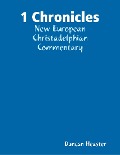 1 Chronicles: New European Christadelphian Commentary - Duncan Heaster