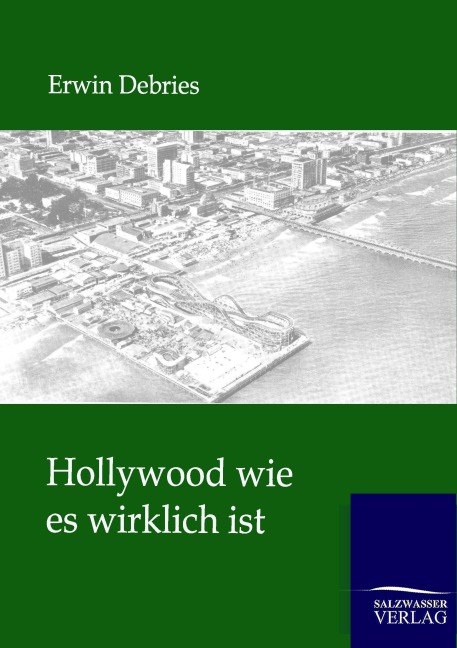 Hollywood wie es wirklich ist - Erwin Debries