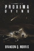Cover-Bild zum Titel 'Proxima Dying' von 'Brandon Q. Morris'