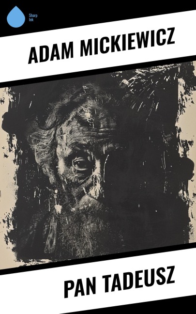 Pan Tadeusz - Adam Mickiewicz