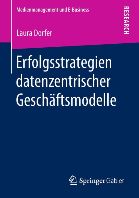 Erfolgsstrategien datenzentrischer Geschäftsmodelle - Laura Dorfer