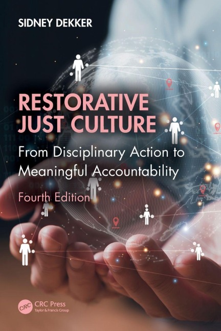 Restorative Just Culture - Sidney Dekker