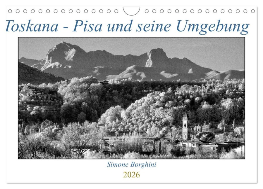 Toskana - Pisa und seine Umgebung (Wandkalender 2026 DIN A4 quer), CALVENDO Monatskalender - Simone Borghini