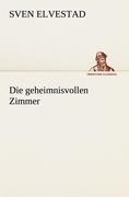 Cover-Bild zum Titel 'Die geheimnisvollen Zimmer' von 'Sven Elvestad'