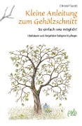 Cover-Bild zum Titel 'Kleine Anleitung zum Gehölzschnitt' von 'Christof Sandt'