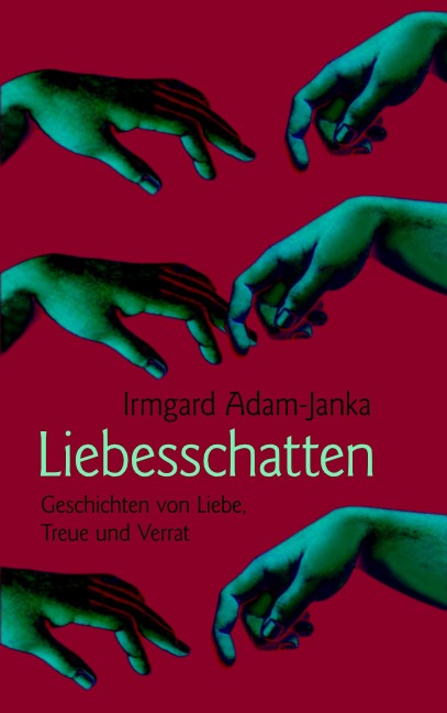 Liebesschatten - Irmgard Adam-Janka