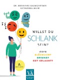 Cover-Bild zum Titel 'Willst du schlank sein' von 'Bernhard Baumgartner, Katharina Muhr'
