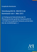 Cover-Bild zum Titel 'Verordnung (EU) Nr. 284/2013 der Kommission vom 1. März 2013' von 'Europäische Kommission'