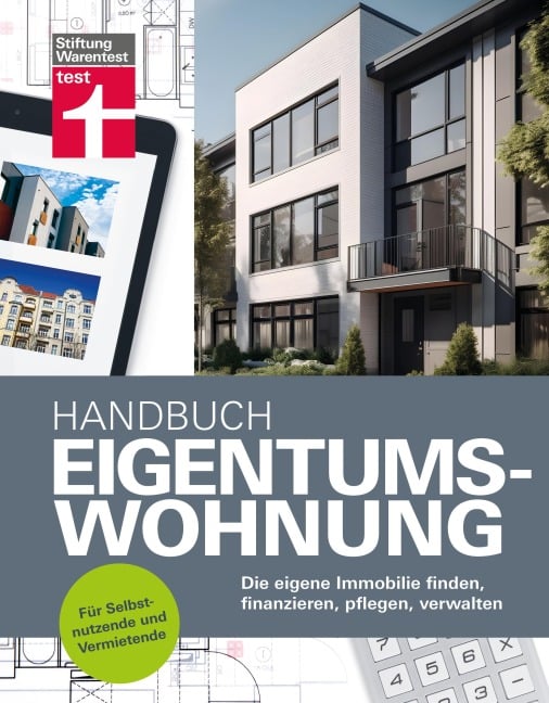 Handbuch Eigentumswohnung - die Immobilie als Investition - Eva Kafke, Uwe Meilahn, Annette Schaller