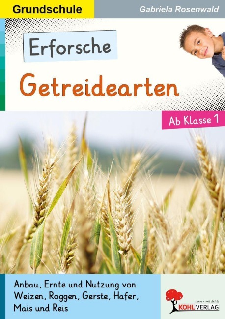 Erforsche ... Getreide - Gabriela Rosenwald
