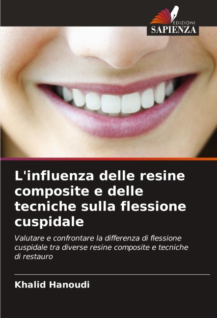 L'influenza delle resine composite e delle tecniche sulla flessione cuspidale - Khalid Hanoudi