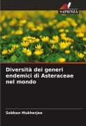 Cover-Bild zum Titel 'Diversità dei generi endemici di Asteraceae nel mondo' von 'Sobhan Mukherjee'