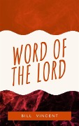 Cover-Bild zum Titel 'Word of the Lord' von 'Bill Vincent'