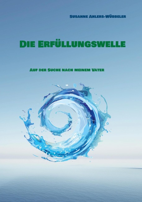 Die Erfüllungswelle - Susanne Ahlers-Wübbeler