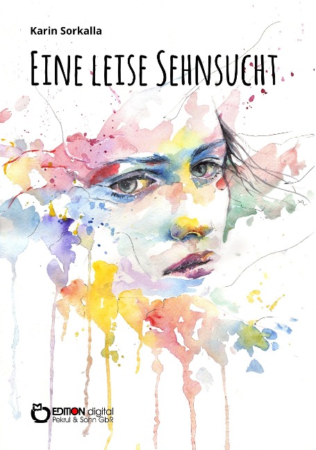 Eine leise Sehnsucht - Karin Sorkalla