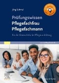 Prüfungswissen Pflegefachfrau Pflegefachmann - Jörg Schmal