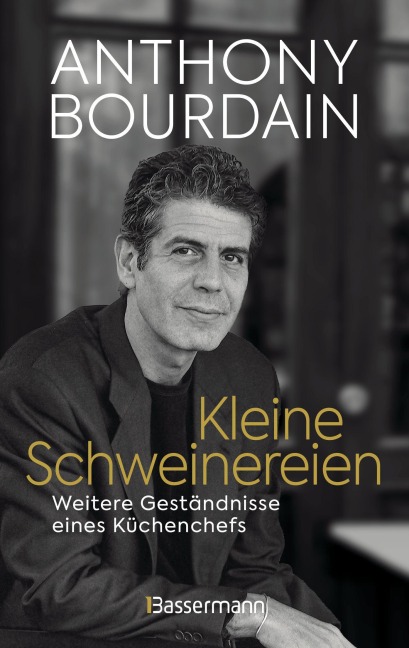 Kleine Schweinereien - Anthony Bourdain