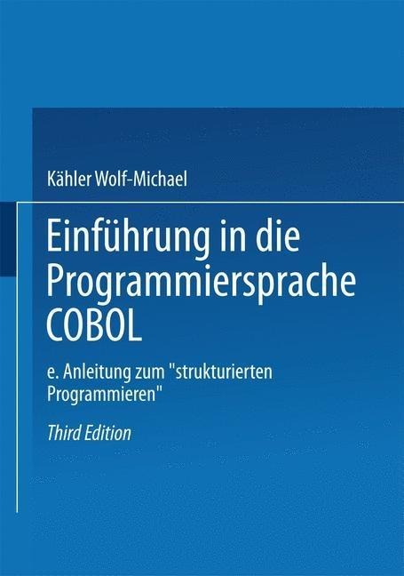 Einführung in die Programmiersprache COBOL - Kähler Wolf-Michael