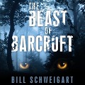 Cover-Bild zum Titel 'The Beast of Barcroft Lib/E' von 'Bill Schweigart'