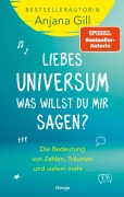 Cover-Bild zum Titel 'Liebes Universum, was willst du mir sagen?' von 'Anjana Gill'