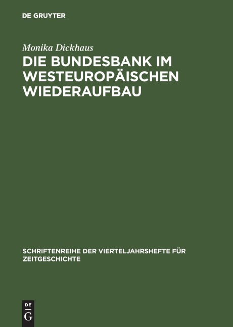 Die Bundesbank im westeuropäischen Wiederaufbau - Monika Dickhaus