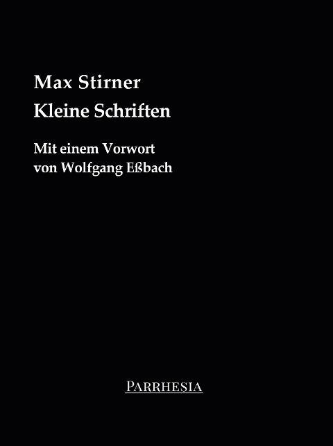 Kleine Schriften - Stirner Max