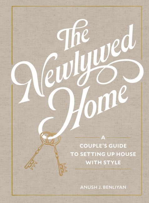 The Newlywed Home - Anush Benliyan