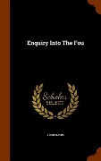 Cover-Bild zum Titel 'Enquiry Into The Fou' von 'Anonymous'