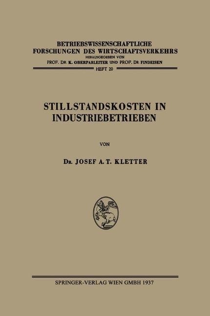 Stillstandskosten in Industriebetrieben - Josef Anton Theodor Kletter