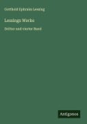 Lessings Werke - Gotthold Ephraim Lessing