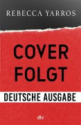 Cover-Bild zum Titel 'Flammengeküsst - nicht Band 4 (Titel folgt)' von 'Rebecca Yarros'