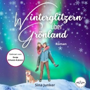 Cover-Bild zum Titel 'Winterglitzern über Grönland' von 'Sina Junker'