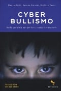Cover-Bild zum Titel 'Cyberbullismo. Guida completa per genitori, ragazzi e insegnanti' von 'Mauro Berti, Serena Valorzi, Michele Facci'