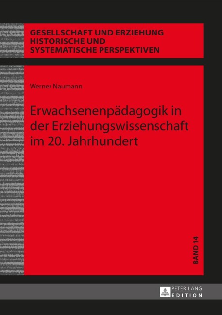 Erwachsenenpädagogik in der Erziehungswissenschaft im 20. Jahrhundert - Werner Naumann