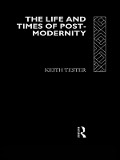 Cover-Bild zum Titel 'The Life and Times of Post-Modernity' von 'Keith Tester'