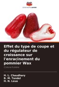 Cover-Bild zum Titel 'Effet du type de coupe et du régulateur de croissance sur l'enracinement du pommier Wax' von 'H. L. Chaudhary, B. M. Tandel, H. N. Leua'