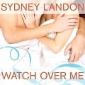 Cover-Bild zum Titel 'Watch Over Me Lib/E' von 'Sydney Landon'