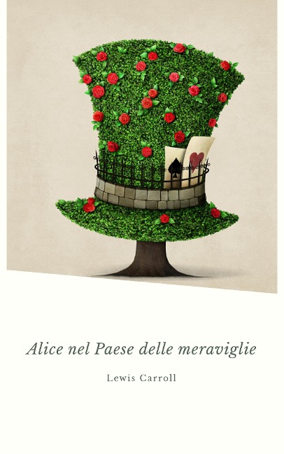Alice nel Paese delle meraviglie - Lewis Carroll