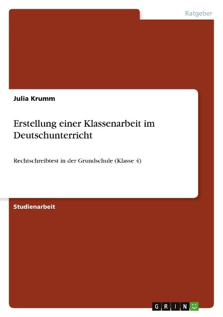 Erstellung einer Klassenarbeit im Deutschunterricht - Julia Krumm