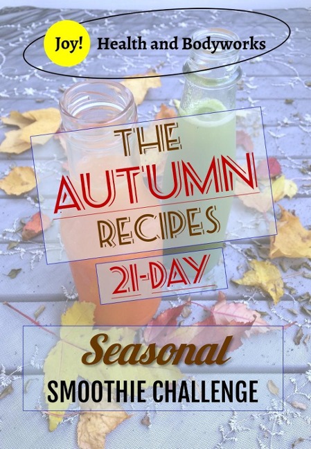 The Autumn Recipes (21-Day Seasonal Smoothie Challenge, #1) - Dc Fitzpatrick