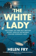 Cover-Bild zum Titel 'The White Lady' von 'Helen Fry'