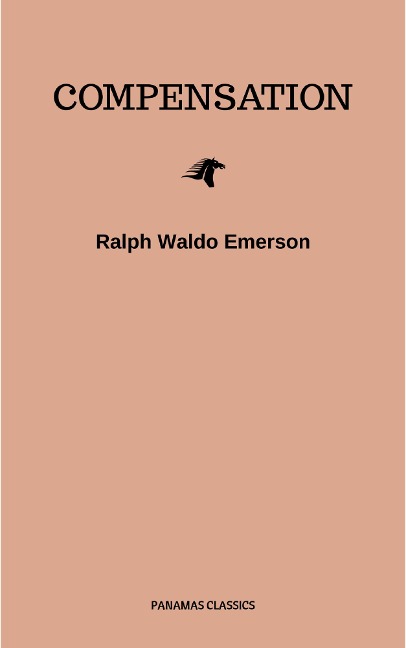Compensation - Ralph Waldo Emerson
