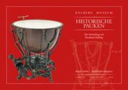 Cover-Bild zum Titel 'Historische Pauken' von 'Birgit Heise, Bernhard Kolberg'