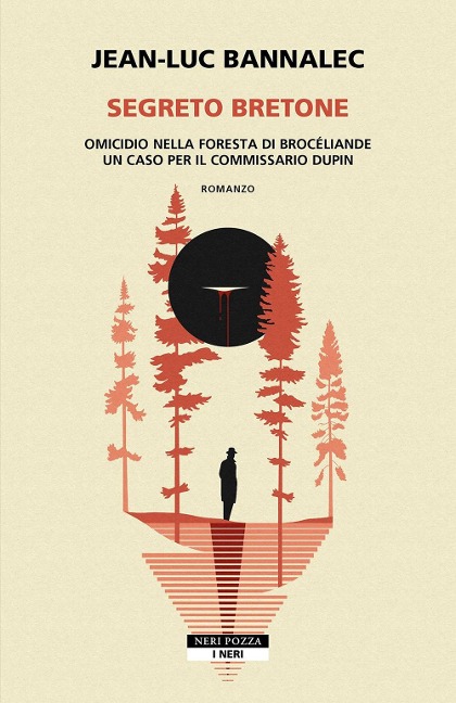 Segreto bretone. Omicidio nella foresta Brocéliande. Un caso per il commissario Dupin - Jean-Luc Bannalec