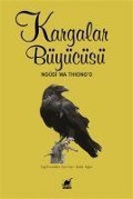 Cover-Bild zum Titel 'Kargalar Büyücüsü' von 'Ngugi Wa Thiongo'